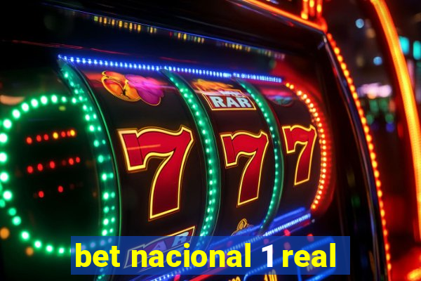 bet nacional 1 real